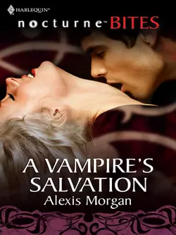 A Vampire′s Salvation Alexis Morgan