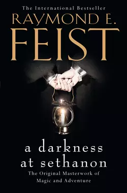 A Darkness at Sethanon Raymond E. Feist