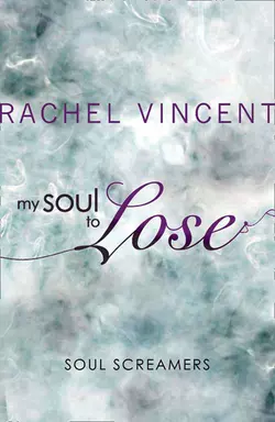 My Soul to Lose Rachel Vincent