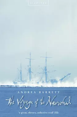 The Voyage of the Narwhal, Andrea Barrett