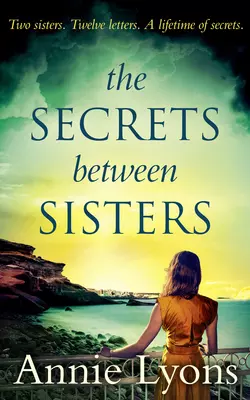 The Secrets Between Sisters, Энни Лайонс