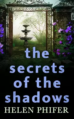 The Secrets Of The Shadows, Helen Phifer