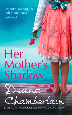 Her Mother′s Shadow Diane Chamberlain