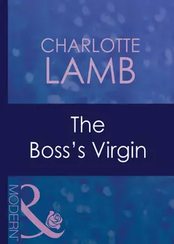 The Boss′s Virgin, CHARLOTTE LAMB