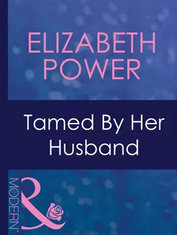 Tamed By Her Husband, Elizabeth Power