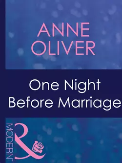 One Night Before Marriage, Anne Oliver