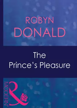 The Prince′s Pleasure, Robyn Donald