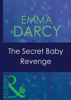 The Secret Baby Revenge, Emma Darcy