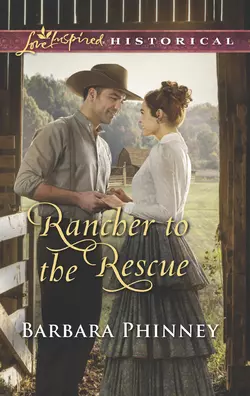 Rancher To The Rescue Barbara Phinney