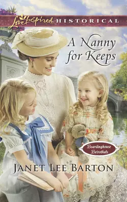 A Nanny For Keeps, Janet Barton