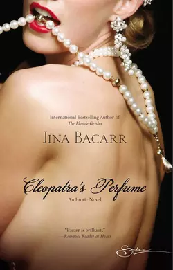 Cleopatra′s Perfume, Jina Bacarr