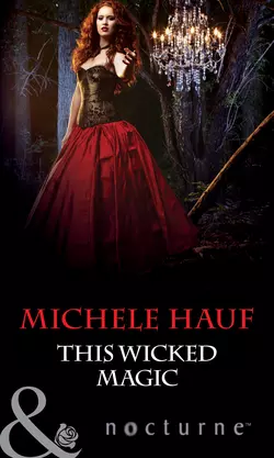 This Wicked Magic, Michele Hauf