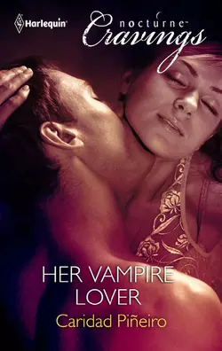 Her Vampire Lover, Caridad Pineiro