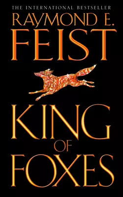 King of Foxes, Raymond E. Feist