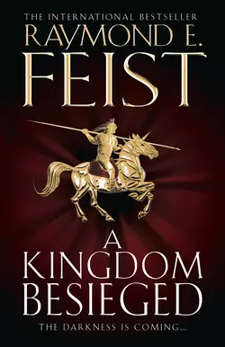 A Kingdom Besieged, Raymond E. Feist