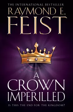 A Crown Imperilled, Raymond E. Feist