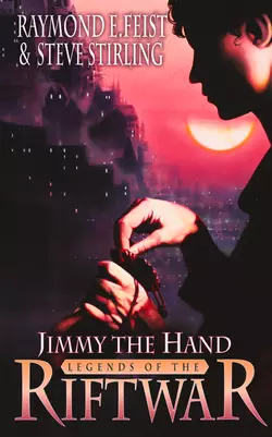 Jimmy the Hand, Raymond E. Feist