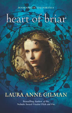 Heart of Briar, Laura Gilman