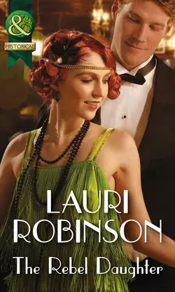 The Rebel Daughter, Lauri Robinson