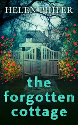 The Forgotten Cottage, Helen Phifer