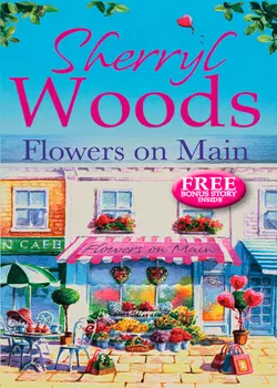 Flowers on Main, Sherryl Woods