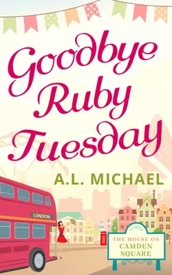 Goodbye Ruby Tuesday, A. Michael