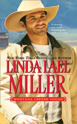 Montana Creeds: Logan, Linda Miller