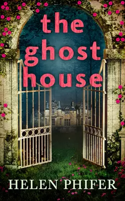 The Ghost House, Helen Phifer