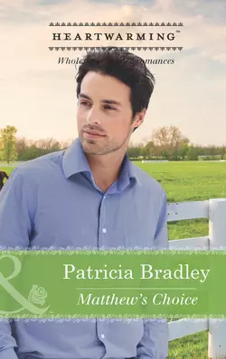 Matthew′s Choice Patricia Bradley