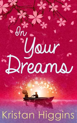 In Your Dreams, Kristan Higgins