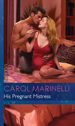 His Pregnant Mistress Carol Marinelli