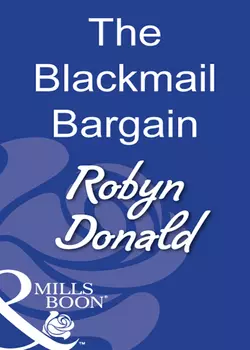 The Blackmail Bargain Robyn Donald