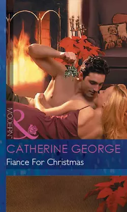 Fiance For Christmas, CATHERINE GEORGE