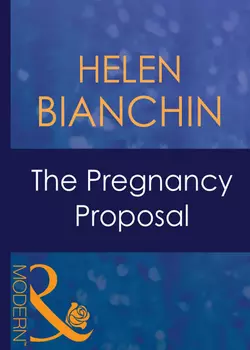 The Pregnancy Proposal, HELEN BIANCHIN