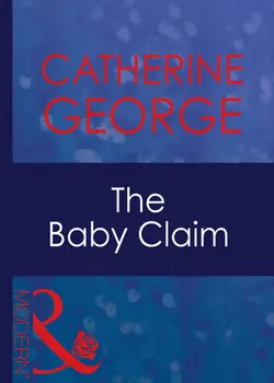 The Baby Claim, CATHERINE GEORGE