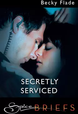 Secretly Serviced, Becky Flade