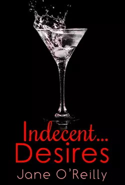 Indecent...Desires, Jane OReilly