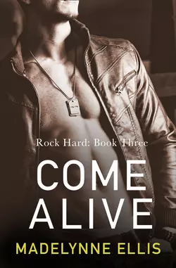 Come Alive, Madelynne Ellis