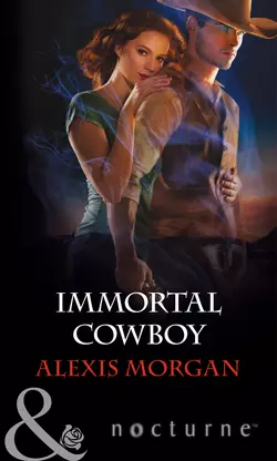 Immortal Cowboy, Alexis Morgan