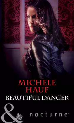 Beautiful Danger Michele Hauf