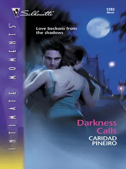 Darkness Calls, Caridad Pineiro