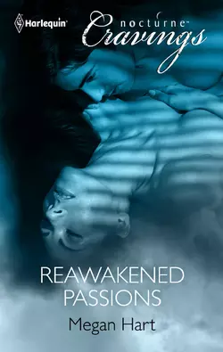 Reawakened Passions, Megan Hart