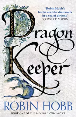 Dragon Keeper, Робин Хобб