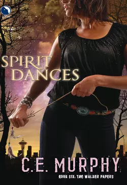 Spirit Dances C.E. Murphy