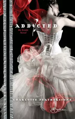 Addicted, Charlotte Featherstone