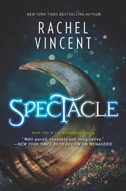 Spectacle, Rachel Vincent