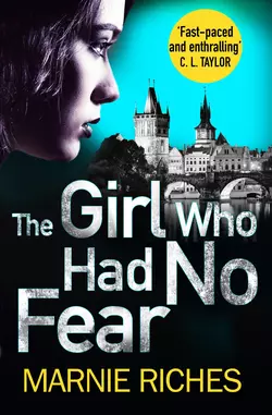 The Girl Who Had No Fear Marnie Riches