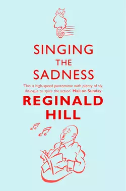 Singing the Sadness Reginald Hill