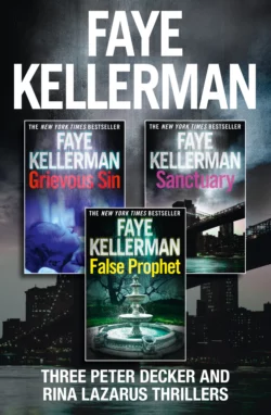 Peter Decker 3-Book Thriller Collection: False Prophet  Grievous Sin  Sanctuary Faye Kellerman