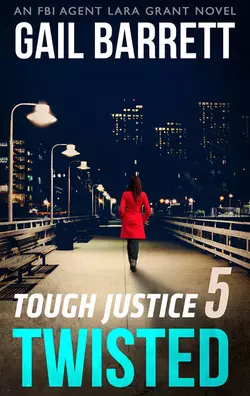 Tough Justice: Twisted, Gail Barrett